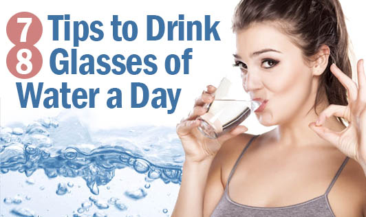 7 Tips to Drink 8 Glasses of Water a Day