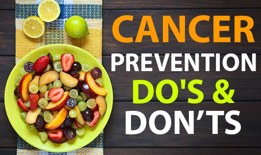 Cancer Prevention Do's & Don'ts