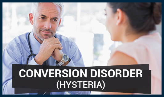 Conversion Disorder (Hysteria)