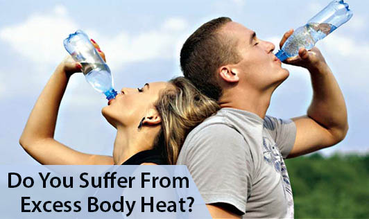 Do You Suffer From Excess Body Heat?