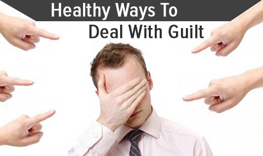 Healthy Ways To Deal With Guilt