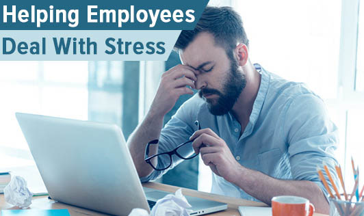 Helping Employees Deal With Stress