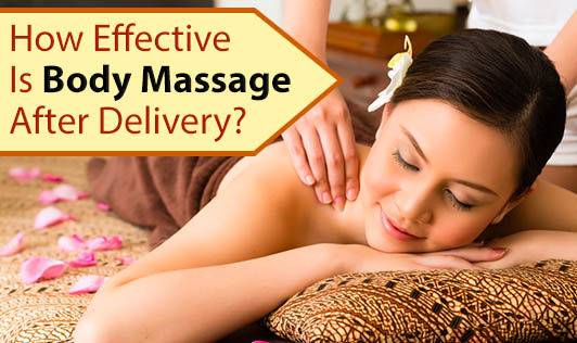 How Effective Is Body Massage After Delivery?