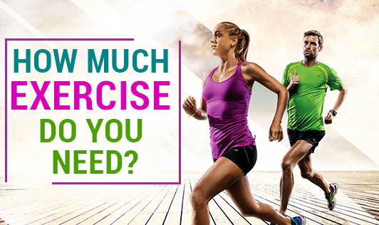 How much exercise do you need?