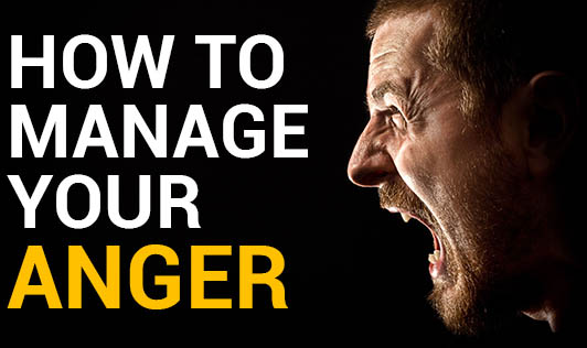 How to Manage Your Anger Effectively