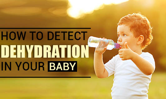 How to detect dehydration in your baby