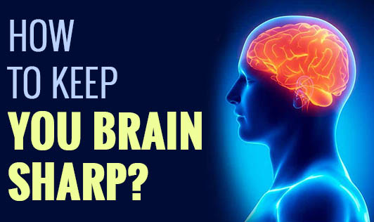 How to keep you brain sharp?