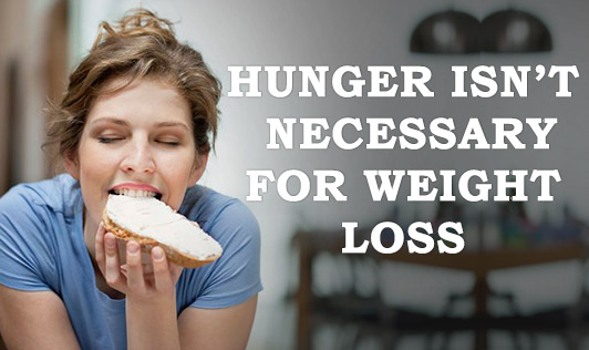 Hunger isn't necessary for weight loss