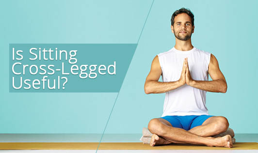 Is Sitting Cross-Legged Useful?