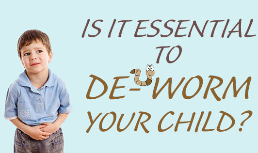 Is it essential to de-worm your child?