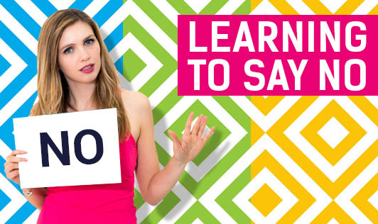 Learning to Say NO - The Wellness Corner