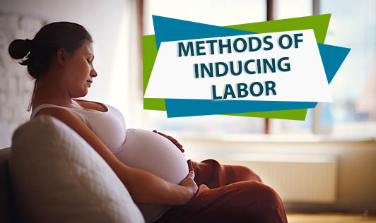 Methods Of Inducing Labor The Wellness Corner 