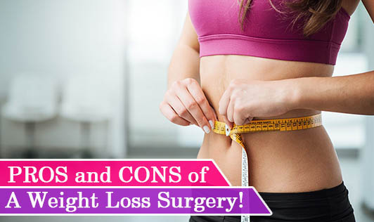 The Pros And Cons Of Weight Loss Surgery