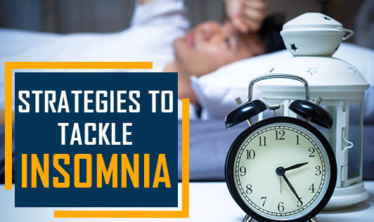 Strategies To Tackle Insomnia