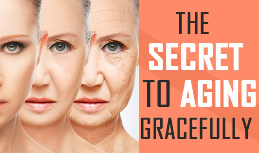 The Secret to Aging Gracefully