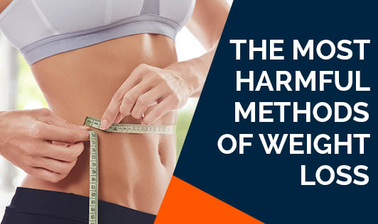 The most harmful methods of weight loss