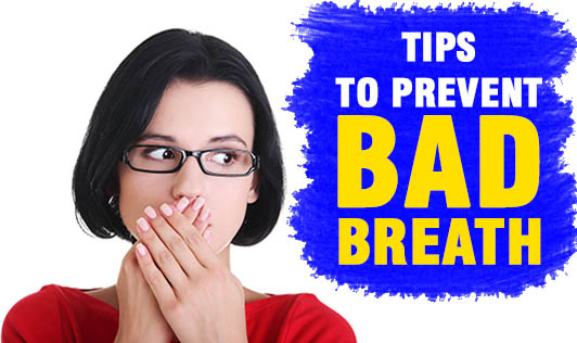 Tips To Prevent Bad Breath - The Wellness Corner