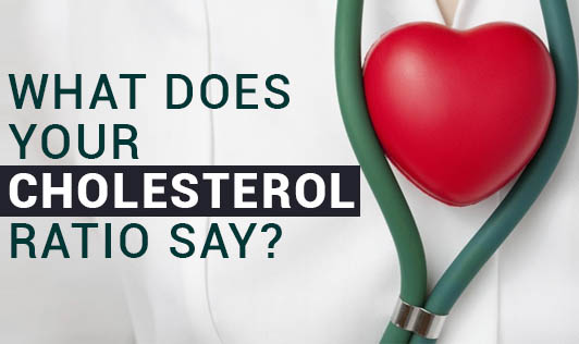 What Does Your Cholesterol Ratio Say?