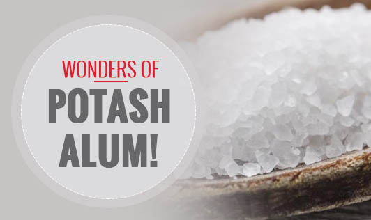 Wonders of Potash Alum!